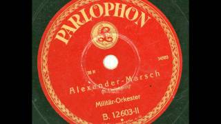 Militär-Orkester Carl Woitschach - Alexander-Marsch