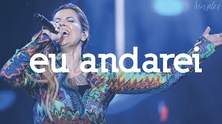 Eu andarei // Denise Seixas // Clipe Oficial