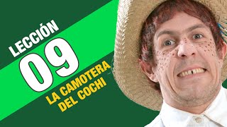 LECCIÓN 09 - LA CAMOTERA DEL COCHI