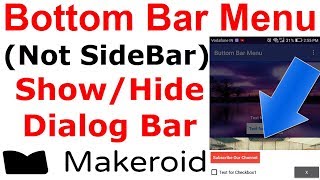 #makeroid Bottom Menu | Show/Hide Bottom Dialog Bar with Side Bar Menu Tutorial