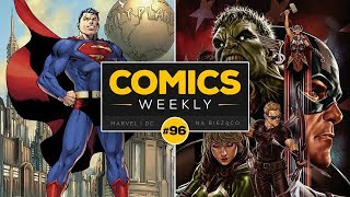Comics Weekly #96 – Zakończenia, finały i Action Comics #1000