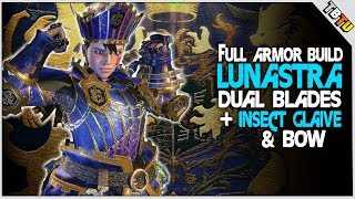 LUNASTRA FULL ARMOR BUILD! Dual Blades + Bow + Insect Glaive - Monster Hunter World