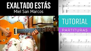 EXALTADO ESTÁS - MIEL SAN MARCOS - GUITARRA E1 TUTORIAL (PARTITURA Y TABLATURA)