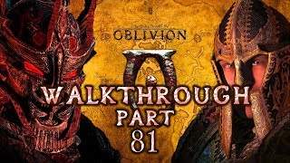 TES IV Oblivion Walkthrough Part 81 (All Side Quests + Max Difficulty + Full Exploration)