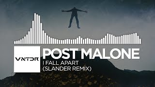Post Malone - I Fall Apart (Slander Remix)