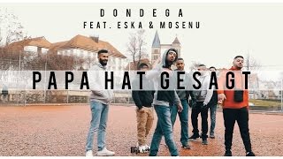 DonDega feat. ESKA & Mosenu - Papa hat gesagt