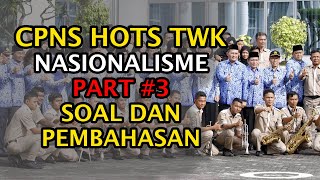 NASIONALISME PART 3-Kunci Jawaban dan Soal HOTS TWK CPNS 2020
