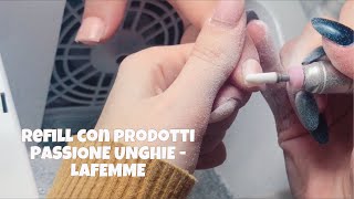 Refill PASSIONE UNGHIE e LAFEMME