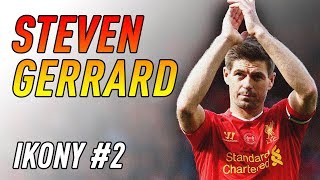 STEVEN GERRARD | PIŁKARSKIE IKONY #2