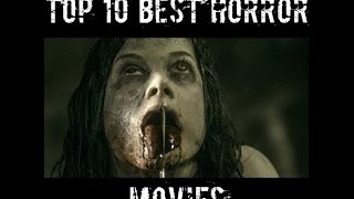 TOP 10 BEST HORROR MOVIES EVER! (2012-2017)