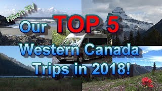 Top 5 Western Canada Trips in 2018 in our Campervan!