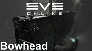 EVE Online - bought a bowhead