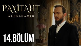Payitaht Abdülhamid 14. Bölüm HD