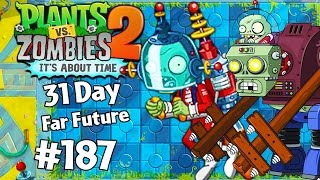 Far Future 31 Day Plants vs Zombies 2 #187 ДАЛЕКОЕ БУДУЩЕЕ ДЕНЬ 31 Прохождение Gameplay Walkthrough