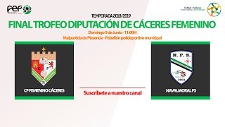 CF Femenino Cáceres - Navalmoral FS | Final Femenina Trofeo Diputación de Cáceres