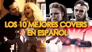 LOS 10 MEJORES COVERS EN ESPAÑOL DEL MUNDO - POP ROCK - VERSIONES DE CANCIONES | IT'S MUSIC SERCH