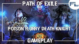 Path of Exile - [2.6 Witch]  Poison Flurry Death Knight - Tier 13!
