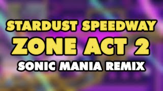Sonic Mania - Stardust Speedway Zone Act 2 (Electro House Remix)