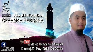 'Live HD' | 29~May~2014 | Ustaz Mohd Fadzil Saari ~ Ceramah Perdana