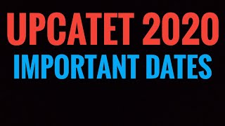 Upcatet 2020 important date