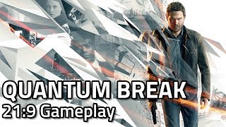 Quantum Break - 21:9 Ultrawide Gameplay