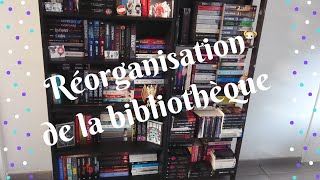 Réorganisation de ma bibliothèque !