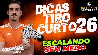 TIME PRA CATIMBA - DICAS DA RODADA 26 - MITAR CARTOLA FC