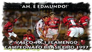 Vasco 4 x 1 Flamengo - Brasileiro 1997 "Show de Edmundo" - "Foi Lindo!"