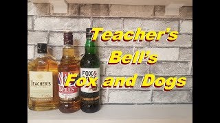 Виски "Teacher's",  "Bell’s" и "Fox and Dogs", дегустация.