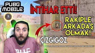 ADAM İNTİHAR ETTİ! PUBG Mobile Rakiple Arkadaş Olmak Komik Anlar ( Çizgi Göz )