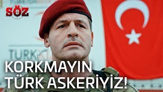 Söz | 42.Bölüm - Korkmayın Türk Askeriyiz!