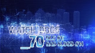 Watch Dogs #70 DLC Bad Blood #14: Finale im Labyrinth, Teil1! (Let's Play Together/PS4)