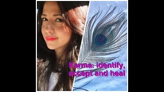 Self awareness /My personal approach to Karma as an emotional healer