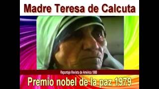 Madre Teresa de calcuta, Reportaje después del Premio nobel, hablado en español.