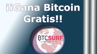 BTC SURF¡¡Gana Bitcoin   Gratis!!|