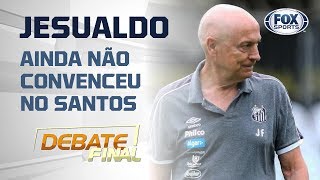 "ESTILO DE JOGO DO JESUALDO NÃO ENCAIXA COM O SANTOS!"