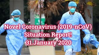 Novel Coronavirus (2019-nCoV) Situation Report! 31 January 2020