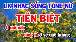 Lk Karaoke Nhạc Sống Tone Nữ | Tiễn Biệt - Mười Năm Tái Ngộ - Tàu Đêm Năm Cũ | Karaoke Thanh Hải