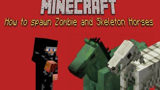 How to spawn a Zombie and Skeleton Horse no cheats!