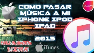 Como pasar musica a mi iphone,ipod, 2015 ultima versión Itunes 12