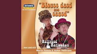 Scho widdä Waltraud und Mariechen