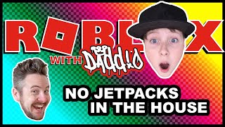 Mad City – ROBLOX with Daddio – No Jetpacks in the House