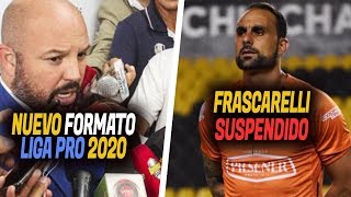 ?FRASCARELLI SANCIONADO | Nuevo FORMATO LIGA Pro 2020|  MICHAEL ESTRADA al EXTERIOR