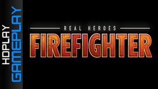 Real Heroes Firefighter - Gameplay PC | HD
