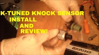 K-TUNED KNOCK SENSOR INSTALL AND REVIEW!
