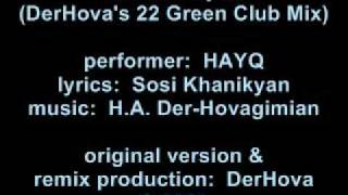 Mi Patmutyun (DerHova's 22 Green Club Mix) - HAYQ