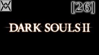 Прохождение Dark Souls 2 [26] - Замок Дранглик с боссами / Drangleic Castle