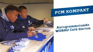 FCM Kompakt - 24 - Autogrammstunde WOBAU mit Marcel Costly und Alexander Brunst