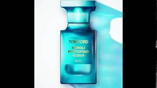 Il profumo della riviera italiana: Tom Ford Neroli Portofino Acqua