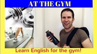English At The Gym: Learn vocabulary to talk about gym exercise.